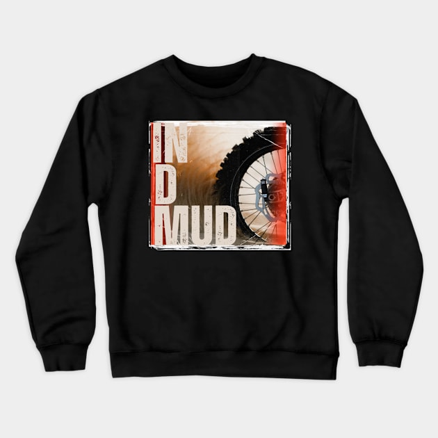 Bike smokin in d mud Crewneck Sweatshirt by TeeProDesigns